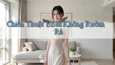chiến thuật ee88 không rườm rà
