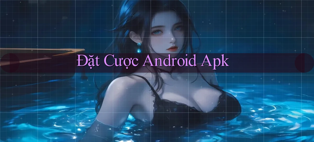 Đặt cược Android apk