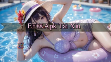 ee88 apk tài xỉu