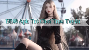ee88 apk trò chơi trực tuyến