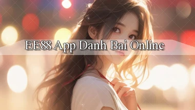 ee88 app danh bai online