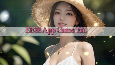 ee88 app game bài