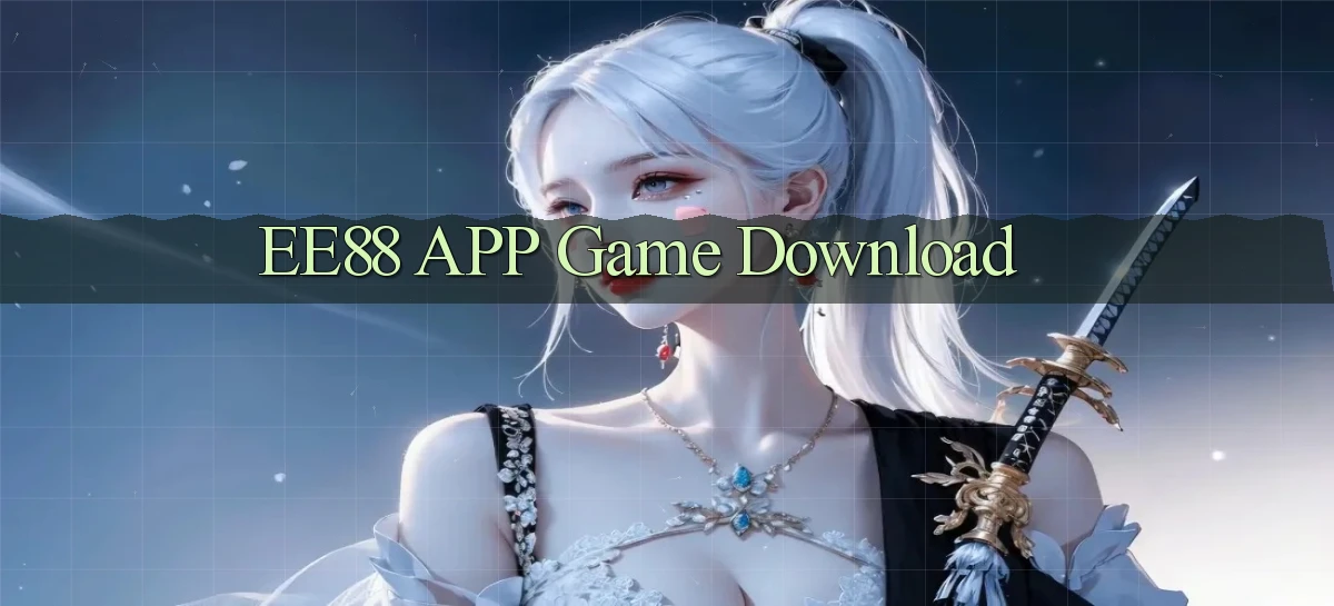 ee88 APP game download