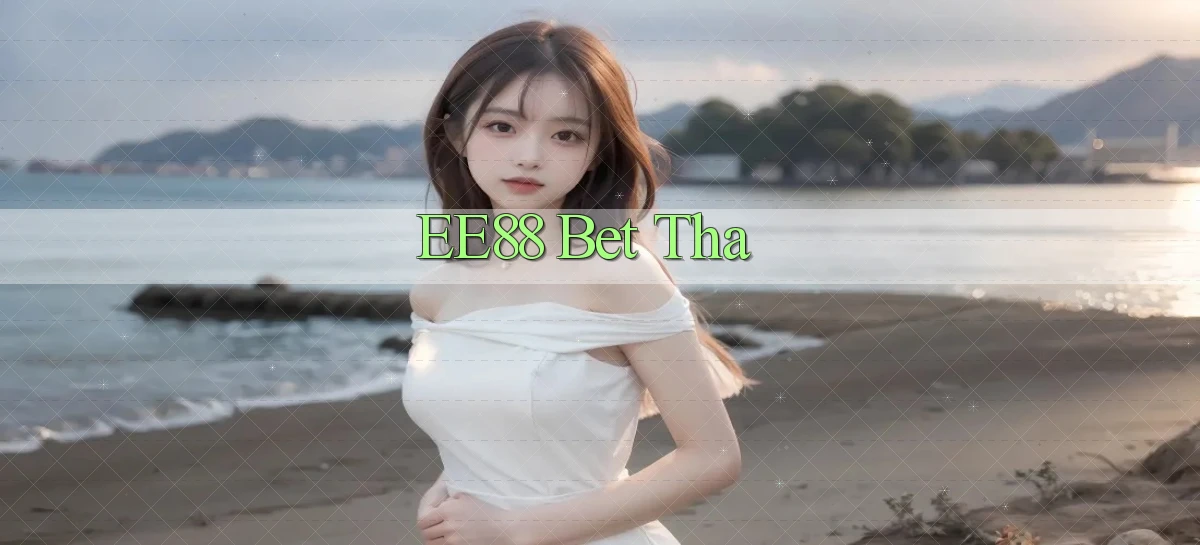 ee88 bet tha
