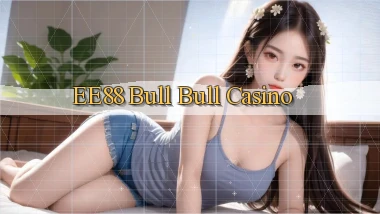 ee88 bull bull casino