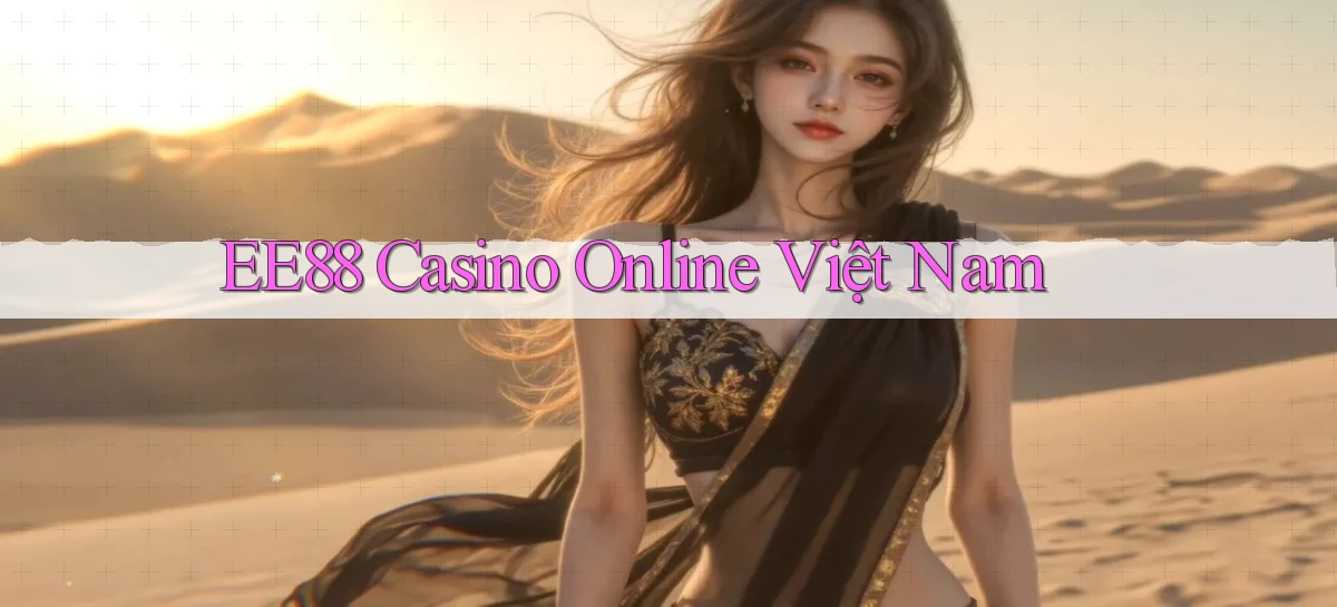 ee88 casino online việt nam