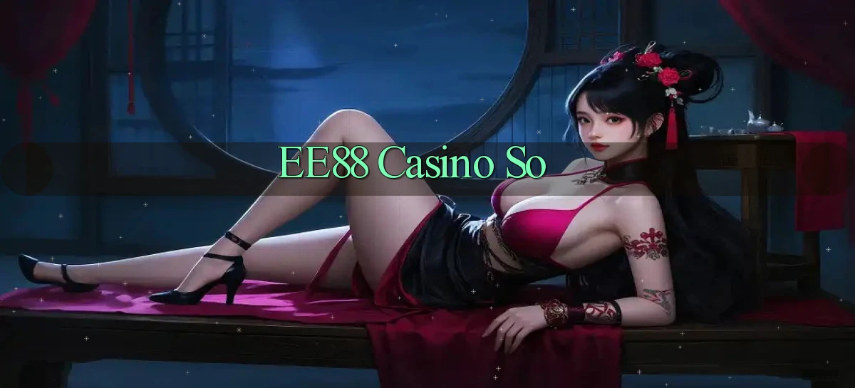 ee88 casino so