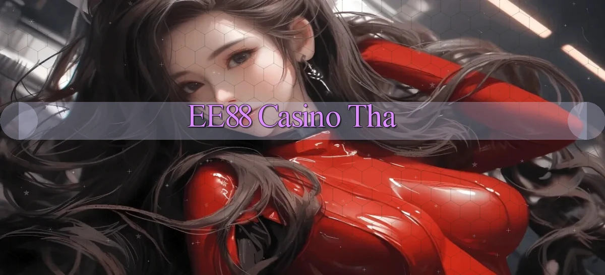 ee88 casino tha