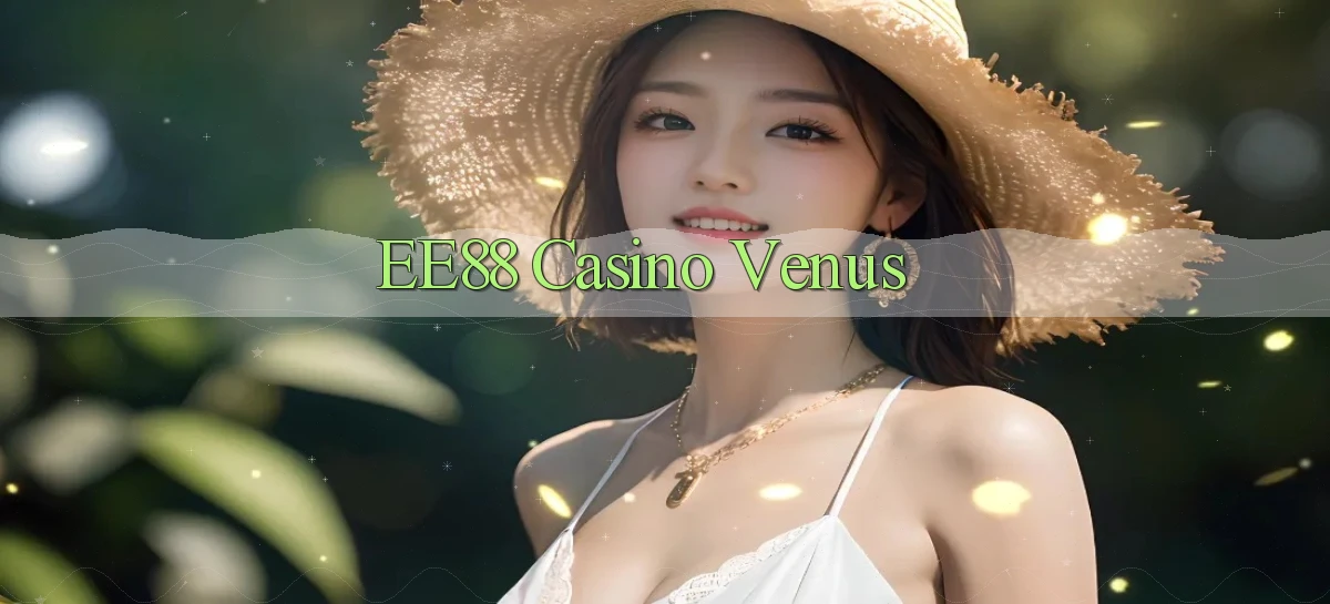 ee88 casino venus