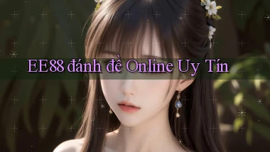 ee88  đánh đề online uy tín