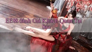 ee88 đánh giá khách quan tại sao