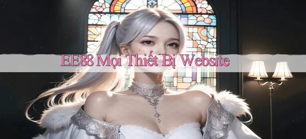 ee88 mọi thiết bị website