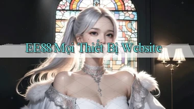 ee88 mọi thiết bị website