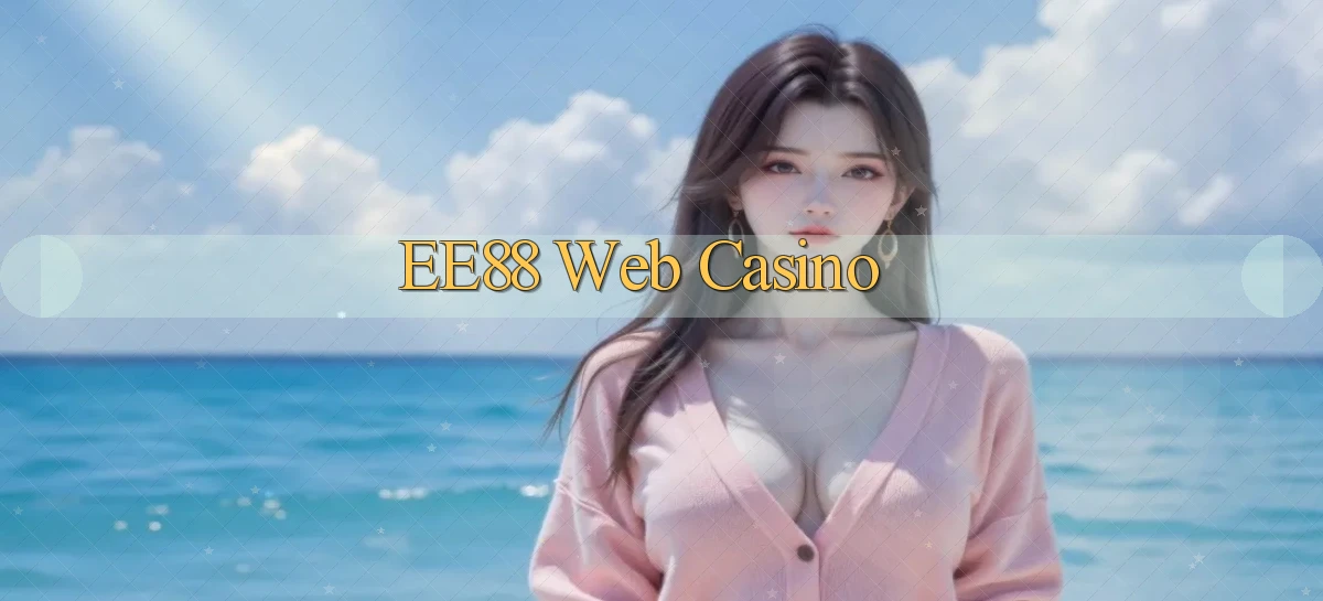 ee88  web casino