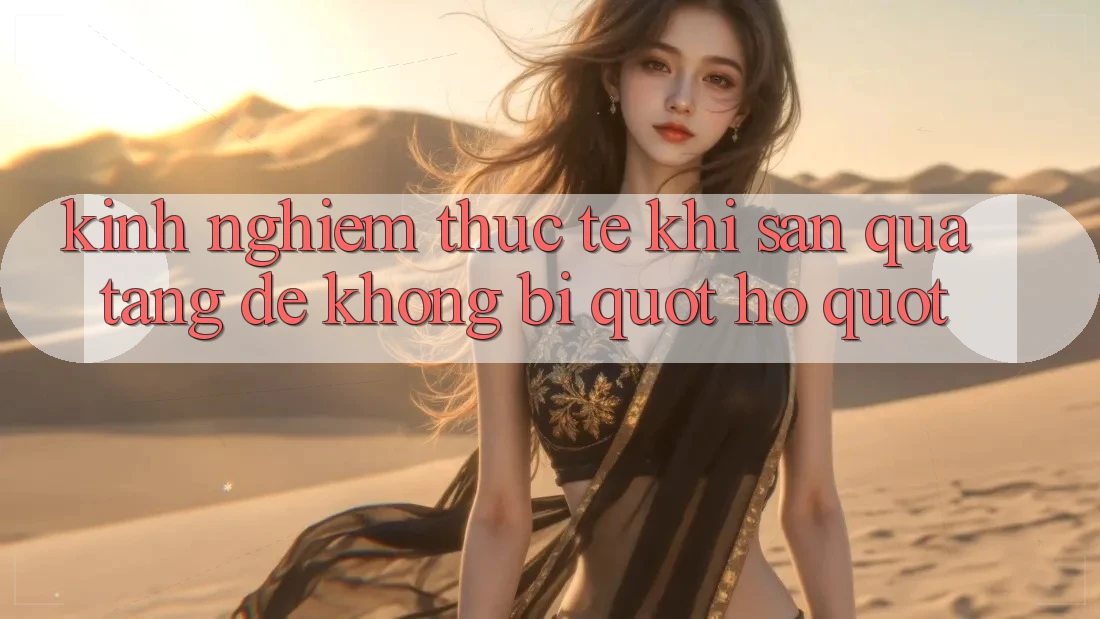 Kinh nghiệm thực tế khi săn quà tặng để không bị " hố" Kinh nghiệm thực tế khi săn quà tặng để không bị " hố"