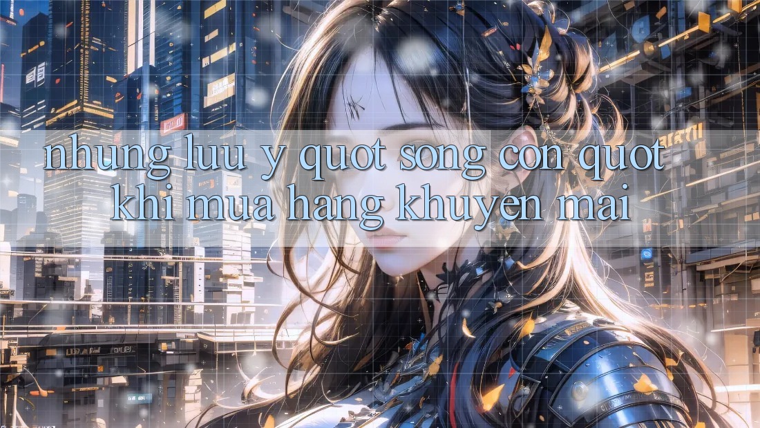 Những Lưu ý " Sống Còn" Khi Mua Hàng Khuyến Mãi Những Lưu ý " Sống Còn" Khi Mua Hàng Khuyến Mãi