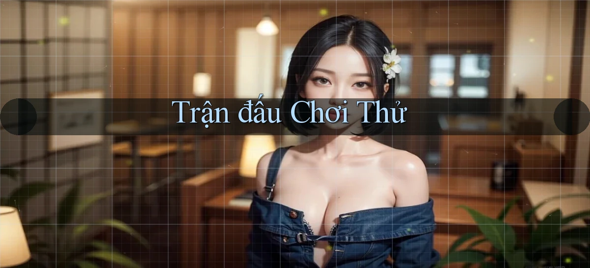 Trận đấu Chơi thử